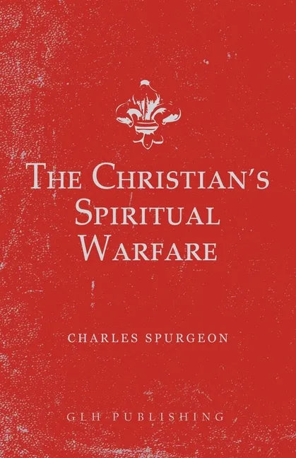 The Christian's Spiritual Warfare - Paperback