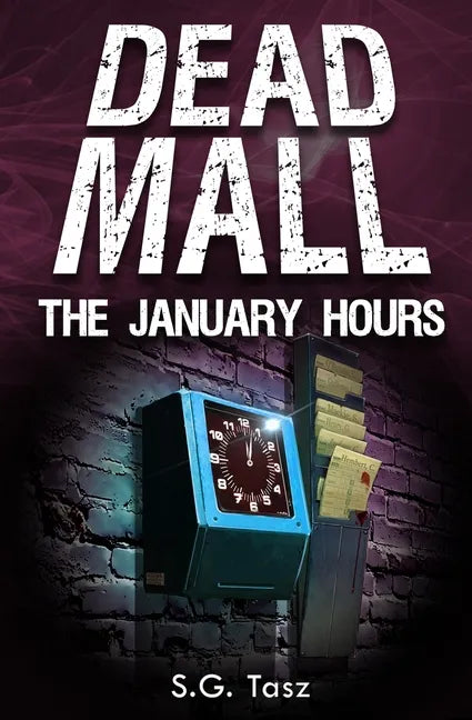 The January Hours: A Dead Mall Collection - Paperback