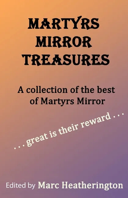 Martyrs Mirror Treasures - Paperback