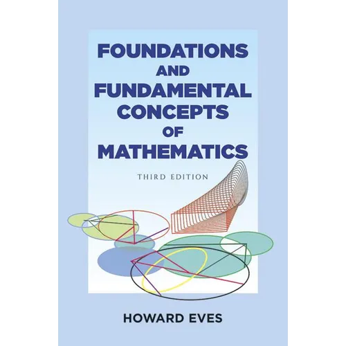 Foundations and Fundamental Concepts of Mathematics - Paperback