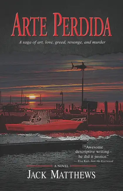 Arte Perdida: A saga of art, love, greed, revenge, and murder - Paperback