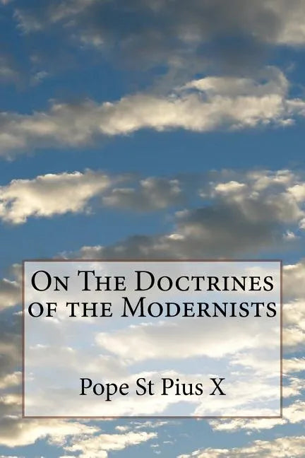 On The Doctrines of the Modernists - Paperback
