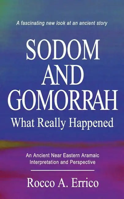 Sodom and Gomorrah: What Really Happened - Paperback