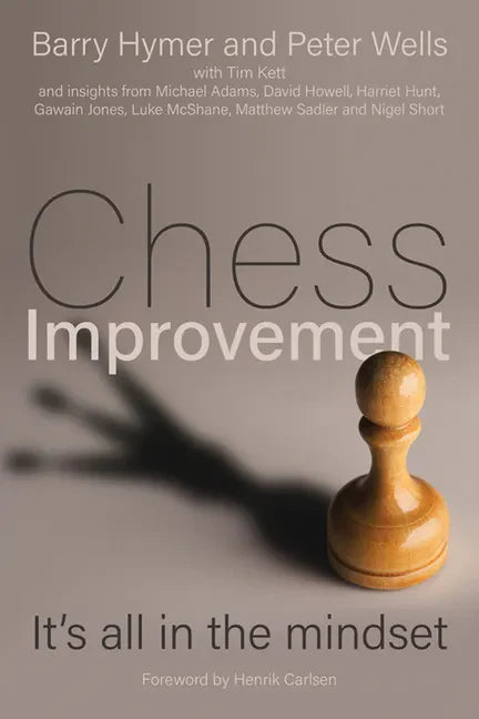 Chess Improvement: It's All in the Mindset - Paperback