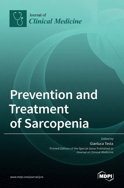 Prevention and Treatment of Sarcopenia - Hardcover