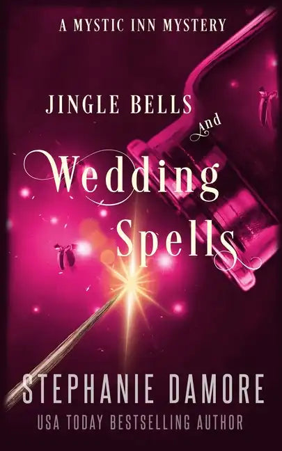 Jingle Bells and Wedding Spells: A Paranormal Cozy Mystery - Paperback