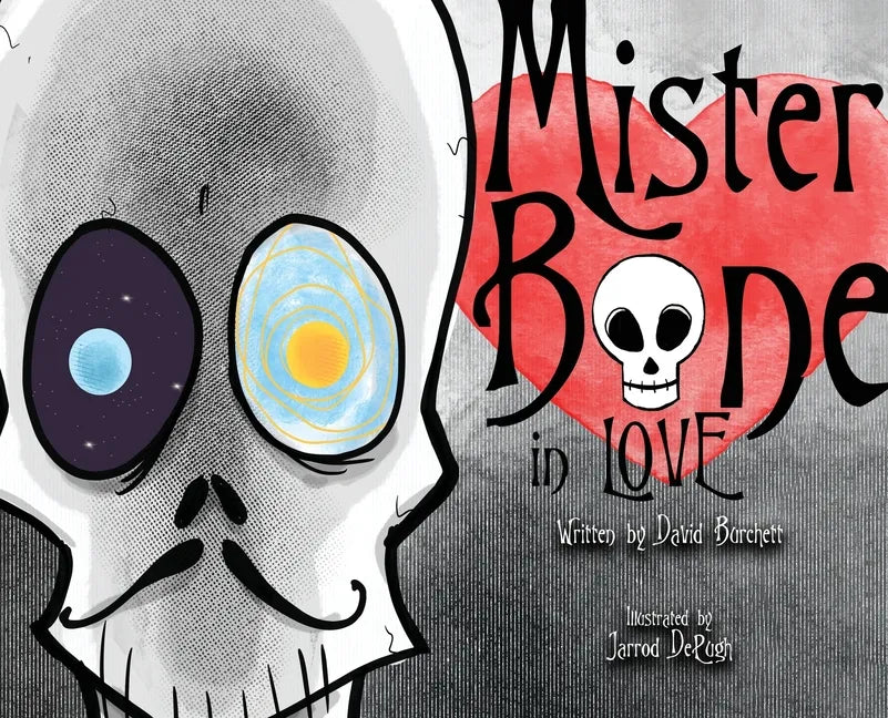 Mister Bone in Love - Hardcover