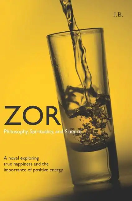 Zor: Philosophy, Spirituality, and Science - Paperback
