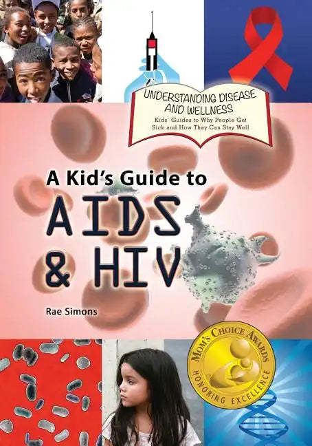 A Kid's Guide to AIDS and HIV - Paperback