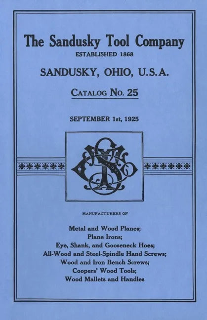 Sandusky Tool Co. 1925 Catalog: Catalog No. 25, September 1st, 1925 - Paperback