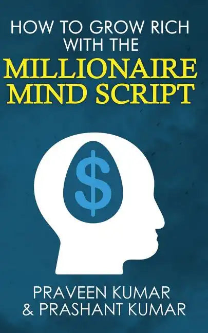 How to Grow Rich with The Millionaire Mind Script - Paperback