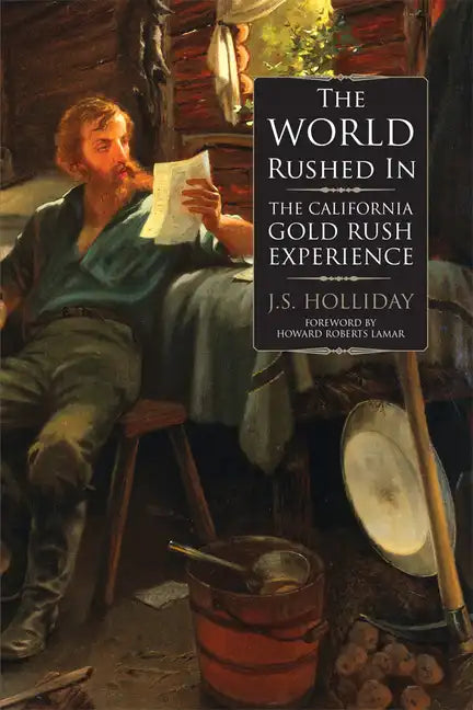 The World Rushed in: The California Gold Rush Experience - Paperback