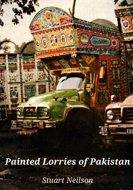 Painted Lorries of Pakistan - Paperback