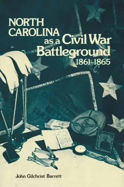North Carolina as a Civil War Battleground, 1861-1865 - Paperback