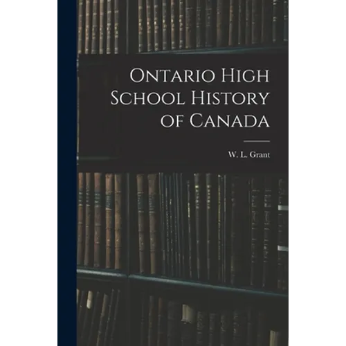 Ontario High School History of Canada - Paperback