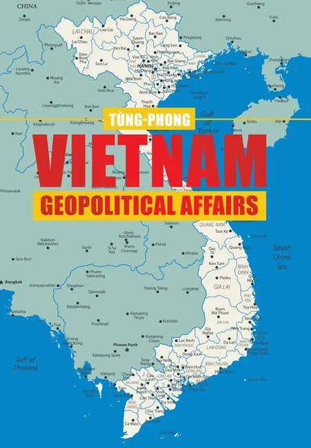 Vietnam Geopolitical Affairs - Hardcover