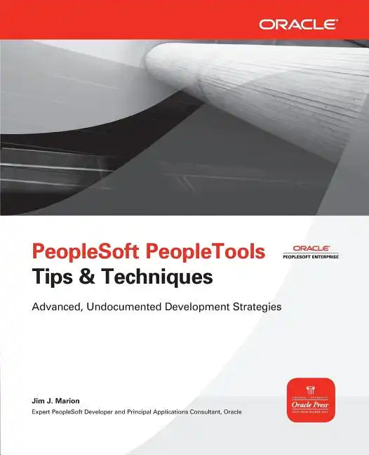 PeopleSoft PeopleTools Tips & Techniques - Paperback