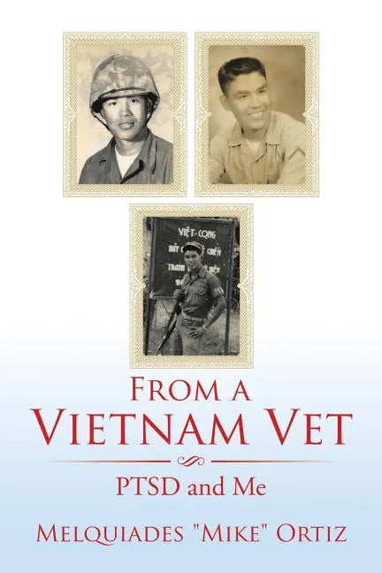 From a Vietnam Vet: PTSD and Me - Paperback