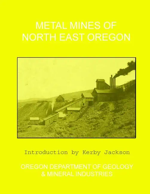 Metal Mines of North East Oregon - Paperback
