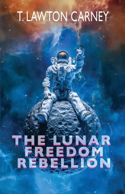 The Lunar Freedom Rebellion - Paperback