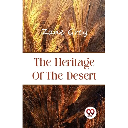 The Heritage of the Desert - Paperback