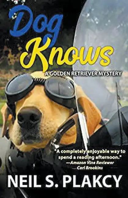 Dog Knows (Golden Retriever Mysteries Book 9) - Paperback