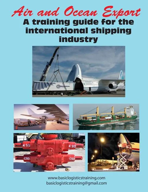 Air and Ocean Export: A training guide for the international shipping industry - Paperback
