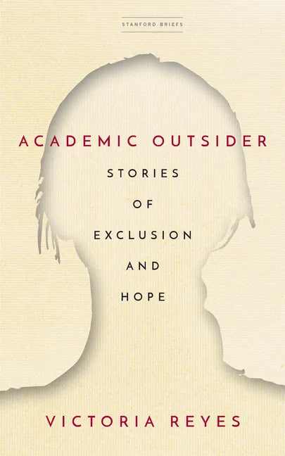 Academic Outsider: Stories of Exclusion and Hope - Paperback