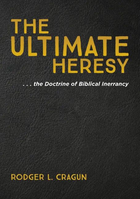 The Ultimate Heresy - Hardcover