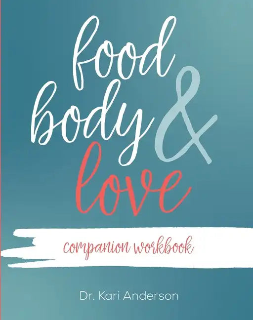 Food, Body, & Love Companion Workbook - Paperback