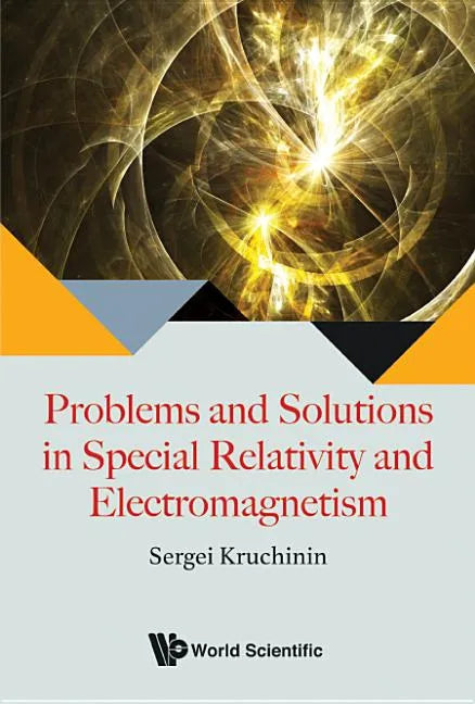 Problems and Solutions in Special Relativity and Electromagnetism - Hardcover