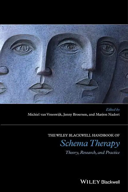 The Wiley-Blackwell Handbook of Schema Therapy: Theory, Research, and Practice - Paperback