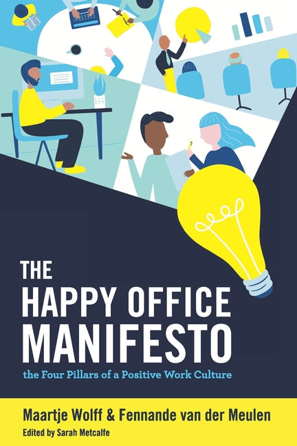 The Happy Office Manifesto: The Four Pillars of a Positive Work Culture - Paperback