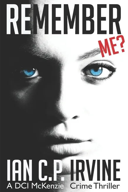 Remember Me?: A DCI McKenzie Crime Thriller - Paperback