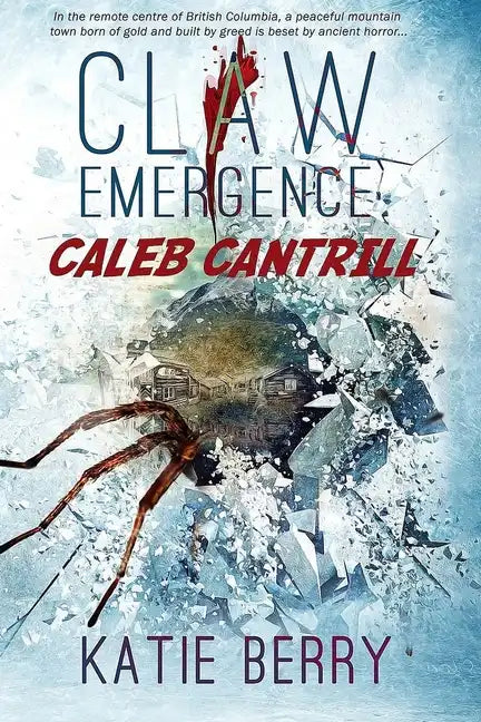 Claw: Emergence - Caleb Cantrill: Tales from Lawless -- A Novelette - Paperback