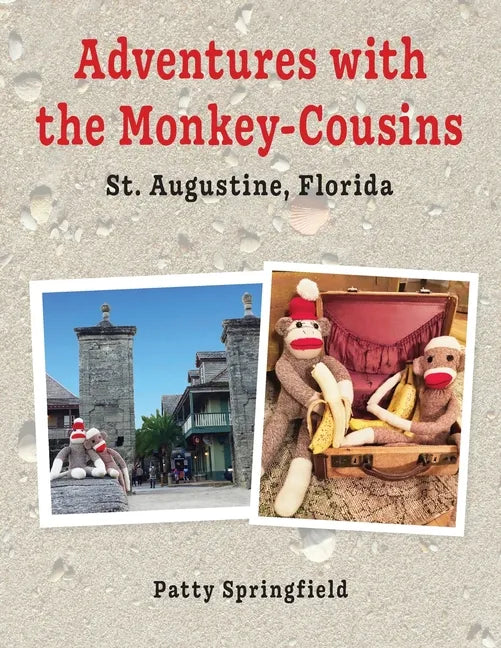Adventures With the Monkey-Cousins - St. Augustine, Florida - Paperback