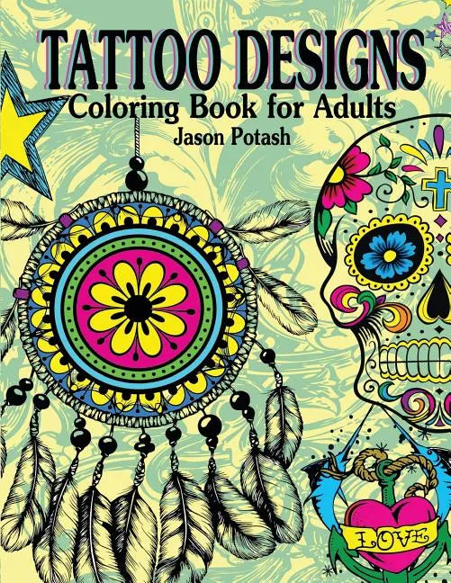Tattoo Designs Coloring Book For Adults - Paperback