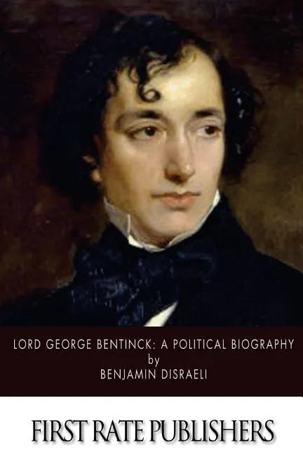 Lord George Bentinck: A Political Biography - Paperback