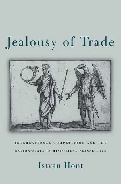 Jealousy of Trade: International Competition and the Nation-State in Historical Perspective - Paperback