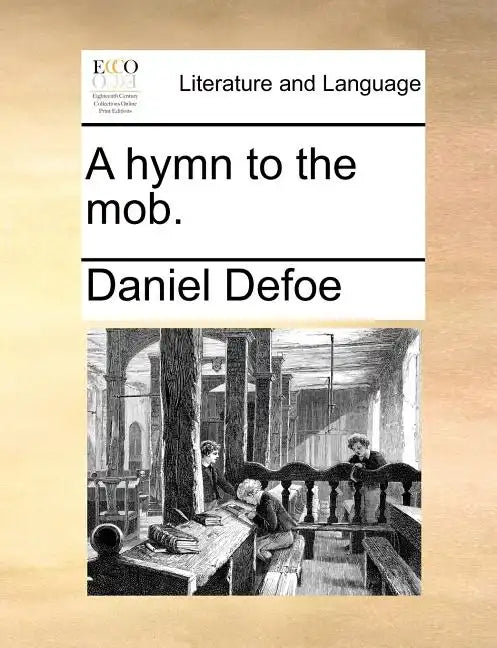 A Hymn to the Mob. - Paperback