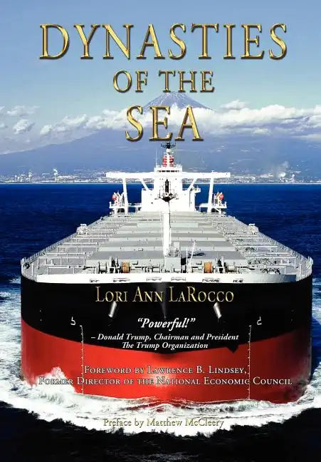Dynasties of the Sea I: The Shipowners and Financiers Who Expanded the Era of Free Trade - Hardcover