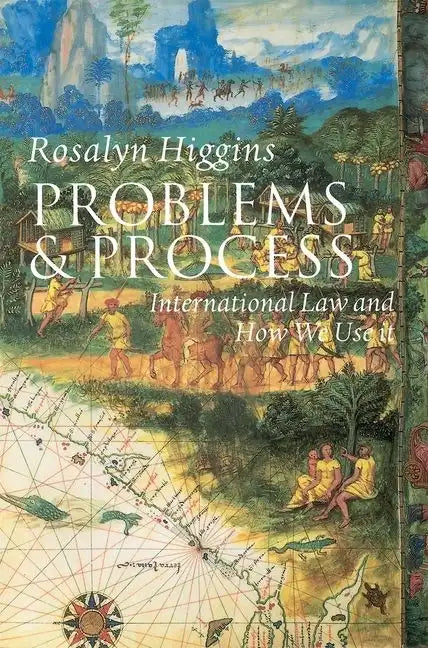 Problems and Process: International Law and How We Use It - Paperback