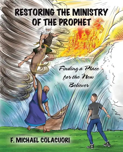 Restoring the Ministry of the Prophet: Finding a Place for the New Believer - Paperback