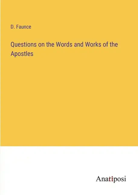 Questions on the Words and Works of the Apostles - Paperback