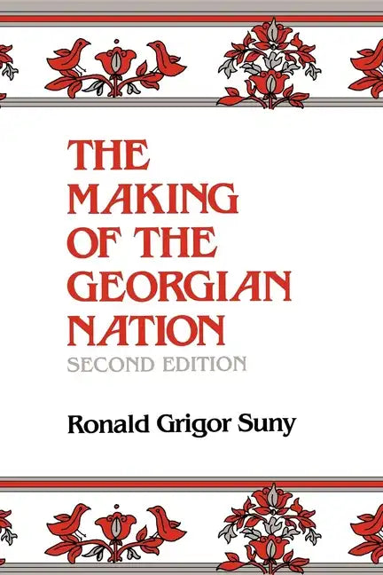 The Making of the Georgian Nation, Second Edition - Paperback