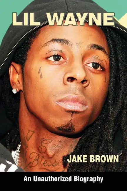 Lil Wayne (an Unauthorized Biography) - Paperback