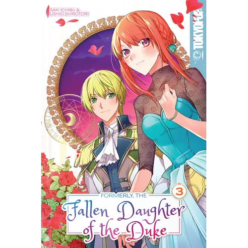 Formerly, the Fallen Daughter of the Duke, Volume 3 - Paperback
