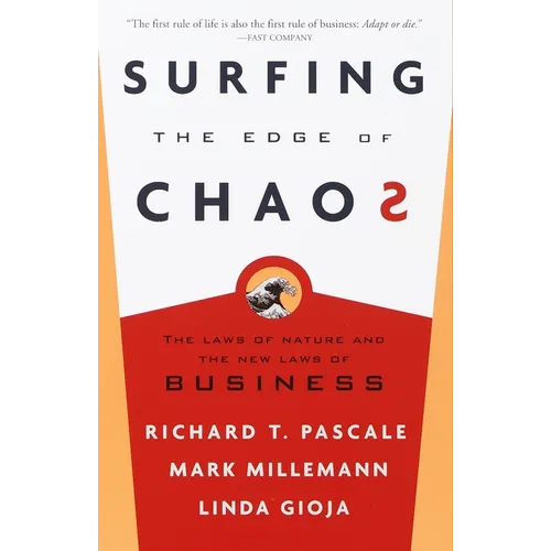 Surfing the Edge of Chaos: The Laws of Nature and the New Laws of Business - Paperback
