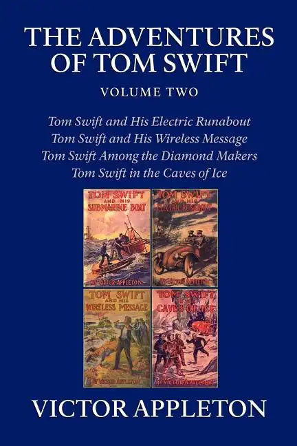 The Adventures of Tom Swift, Volume Two: Four Complete Novels - Paperback
