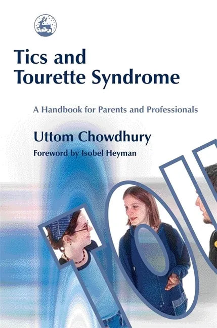 Tics and Tourette Syndrome: A Handbook for Parents and Professionals - Paperback